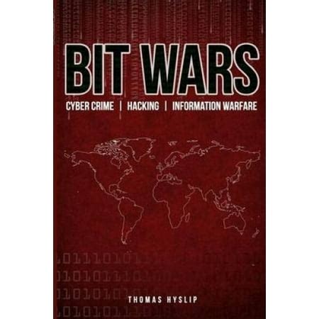 bit wars cyber crime hacking and information warfare PDF
